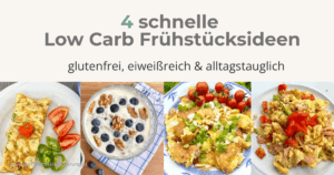 4 schnelle Low Carb Frühstücksideen – glutenfrei, eiweißreich & alltagstauglich